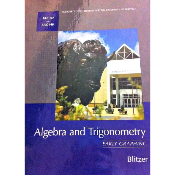Pre-Owned Algebra and Trigonometry: Early Graphing By Blitzer. 4th UB Custom Edition by Blitzer (2014-05-04) Paperback