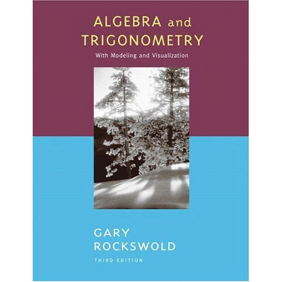 Pre-Owned Algebra and Trigonometry with Modeling and Visualization (Rockswold) Paperback