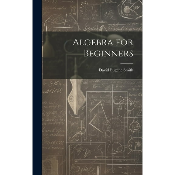 Algebra for Beginners (Hardcover)