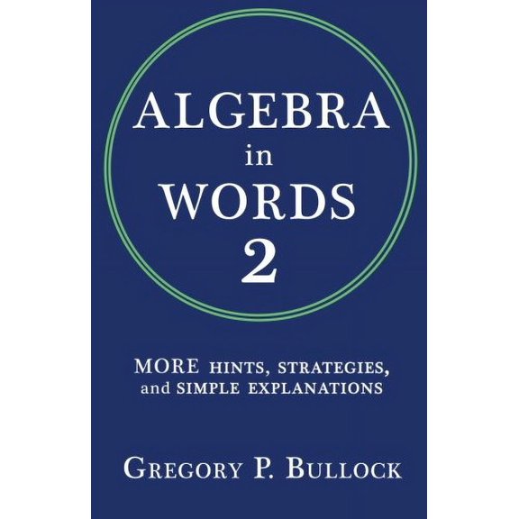 Pre-Owned Algebra in Words 2: MORE Hints, Strategies and Simple Explanations: Volume 2 Paperback