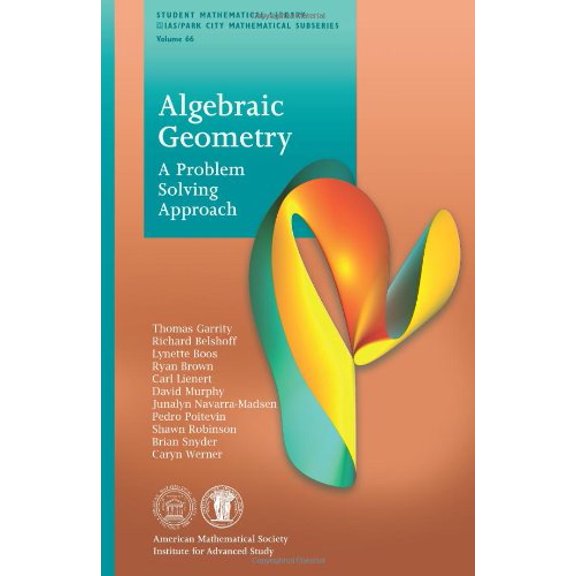 Pre-Owned Algebraic Geometry: A Problem Solving Approach (Student Mathematical Library) (Student Mathematical Library: IAS/Park City Mathematical Subseries, 66), 9780821893968, 0821893963, Paperback, Student ed