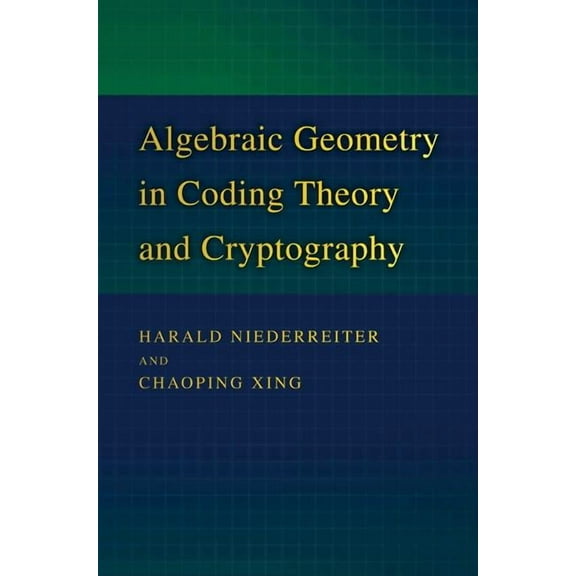 Algebraic Geometry in Coding Theory and Cryptography, (Hardcover)