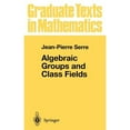 thumbnail image 1 of Pre-Owned Algebraic Groups and Class Fields (Hardcover) 038796648X 9780387966489, 1 of 1