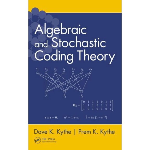 Algebraic and Stochastic Coding Theory, (Hardcover)