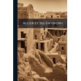 thumbnail image 1 of Alger Et Ses Environs (Paperback), 1 of 1