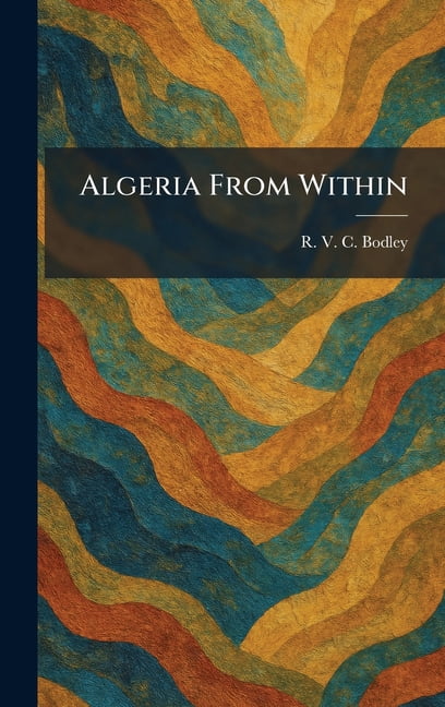 Algeria From Within, (Hardcover)