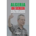 thumbnail image 1 of Algeria on Screen: Society, Politics, and Culture in the Films of Merzak Allouache (Hardcover), 1 of 1