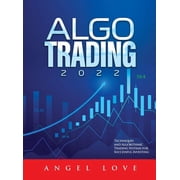 Algo Trading 2022 Techniques and Algorithmic Trading Systems for Successful Investing, Hardcover