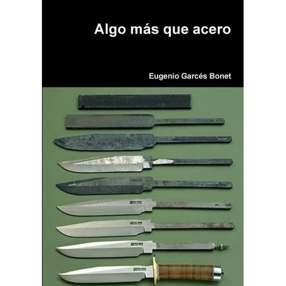 Algo más que acero, (Paperback)