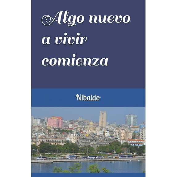 Algo nuevo a vivir comienza (Paperback)
