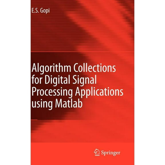 Algorithm Collections for Digital Signal Processing Applications Using MATLAB, (Hardcover)