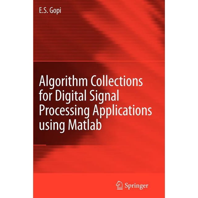 Algorithm Collections for Digital Signal Processing Applications Using MATLAB, (Paperback)