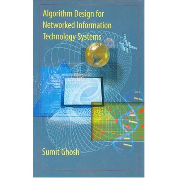 Pre-Owned Algorithm Design for Networked Information Technology Systems 9780387955445
