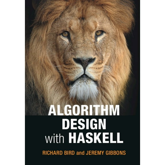Algorithm Design with Haskell, (Hardcover)
