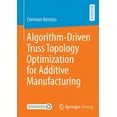 thumbnail image 1 of Algorithm-Driven Truss Topology Optimization for Additive Manufacturing, (Paperback), 1 of 1