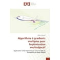 thumbnail image 1 of Omn.Univ.Europ.: Algorithme À Gradients Multiples Pour l'Optimisation Multiobjectif (Paperback), 1 of 1