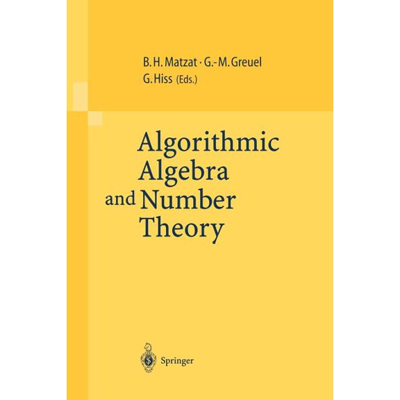 Algorithmic Algebra and Number Theory: Selected Papers from a Conference Held at the University of Heidelberg in October, (Paperback)