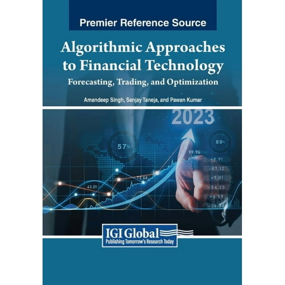 Algorithmic Approaches to Financial Technology: Forecasting, Trading, and Optimization, (Paperback)