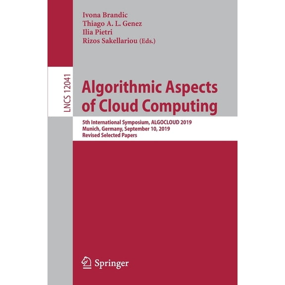 Algorithmic Aspects of Cloud Computing: 5th International Symposium, Algocloud 2019, Munich, Germany, September 10, 2019, (Paperback)