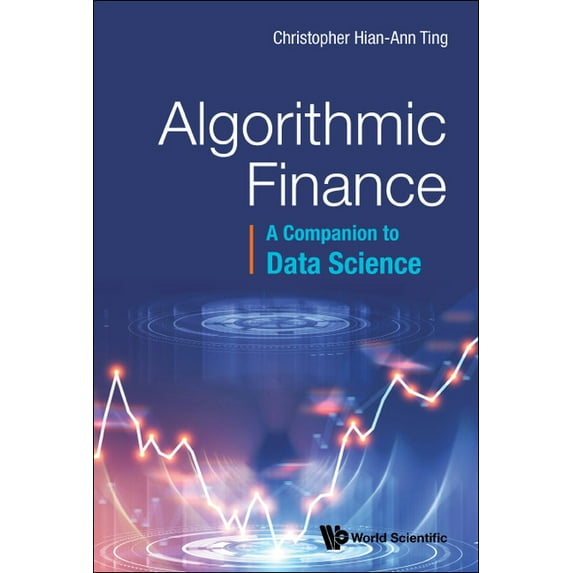 Algorithmic Finance: A Companion to Data Science, (Hardcover)