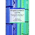 thumbnail image 1 of Algorithmic Life: Calculative Devices in the Age of Big Data, (Paperback), 1 of 1