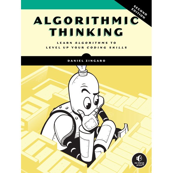 Algorithmic Thinking, 2nd Edition: Learn Algorithms to Level Up Your Coding Skills, (Paperback)