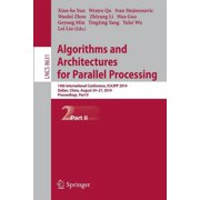 Algorithms and Architectures for Parallel Processing 14th International Conference, Ica3pp 2014, Dalian, China, August , Paperback
