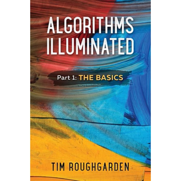 Pre-Owned Algorithms Illuminated (Part 1): The Basics (Paperback) 0999282905 9780999282908
