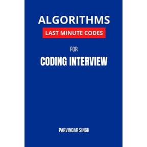 Algorithms Last Minute Codes for Coding Interview: Algorithm Revision Questions for cracking the Coding Interview (Paperback)