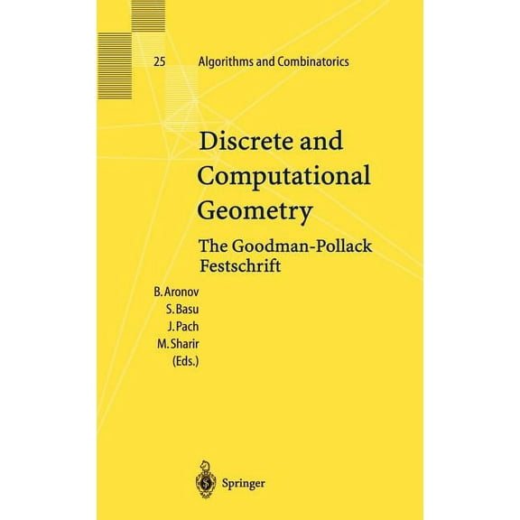 Algorithms and Combinatorics Discrete and Computational Geometry: The Goodman-Pollack Festschrift, Book 25, (Hardcover)