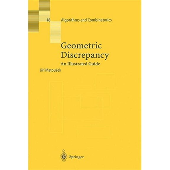 Pre-Owned Algorithms and Combinatorics Geometric Discrepancy: An Illustrated Guide, Book 18, (Hardcover)