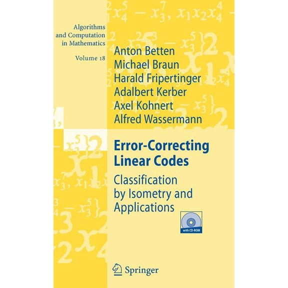 Algorithms and Computation in Mathematic Error-Correcting Linear Codes: Classification by Isometry and Applications, Book 18, (Hardcover)