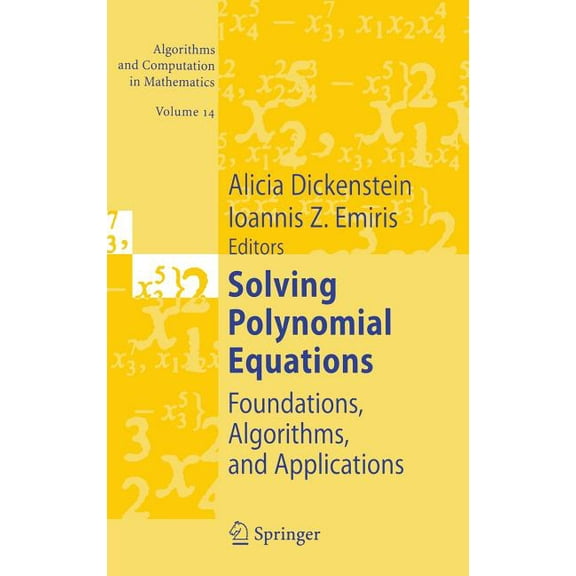 Algorithms and Computation in Mathematic Solving Polynomial Equations: Foundations, Algorithms, and Applications, Book 14, (Hardcover)