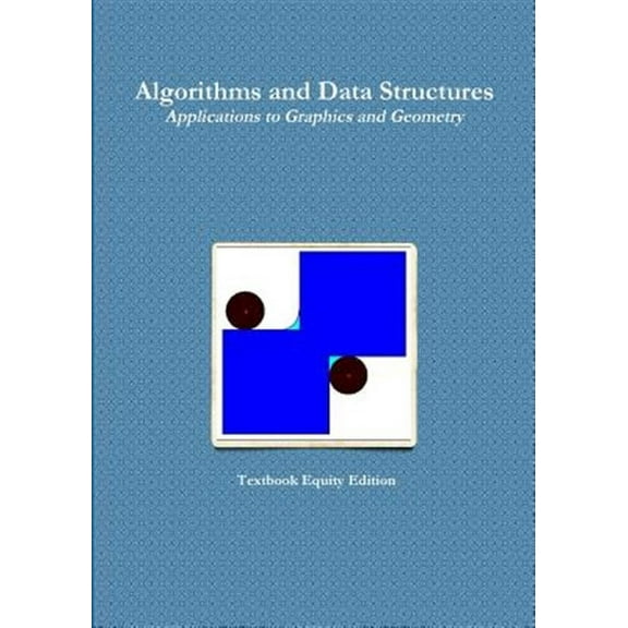 Algorithms and Data Structures - Applications to Graphics and Geometry