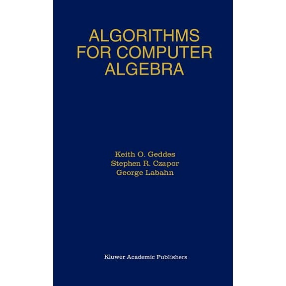 Algorithms for Computer Algebra, (Hardcover)