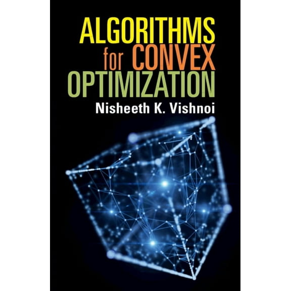 Algorithms for Convex Optimization, (Paperback)