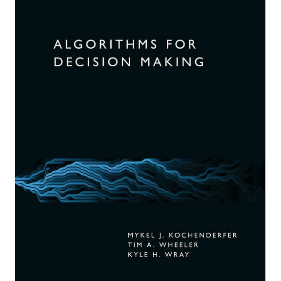 Algorithms for Decision Making, (Hardcover)