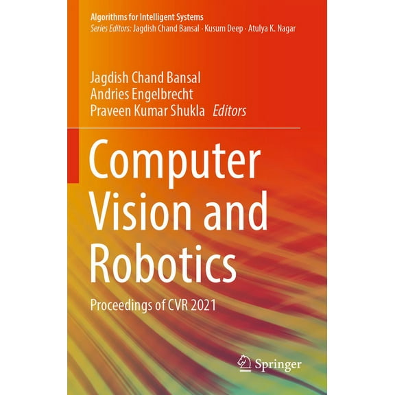 Algorithms for Intelligent Systems Computer Vision and Robotics: Proceedings of Cvr 2021, (Paperback)