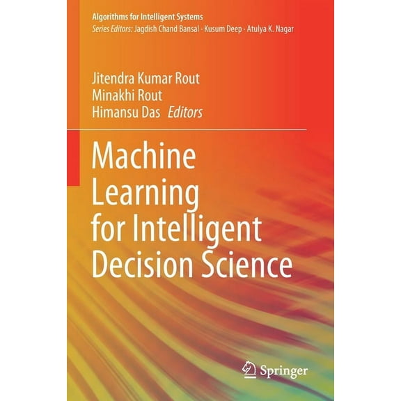 Algorithms for Intelligent Systems Machine Learning for Intelligent Decision Science, (Paperback)