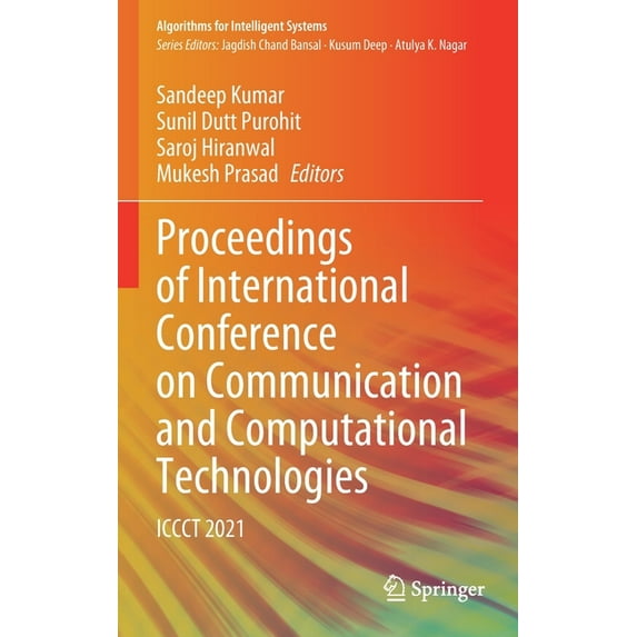 Algorithms for Intelligent Systems Proceedings of International Conference on Communication and Computational Technologies: Iccct 2021, (Hardcover)