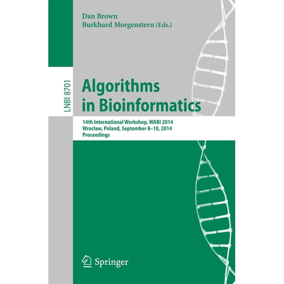Algorithms in Bioinformatics: 14th International Workshop, Wabi 2014, Wroclaw, Poland, September 8-10, 2014. Proceedings, (Paperback)