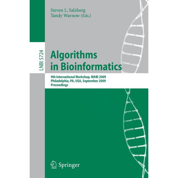 Algorithms in Bioinformatics: 9th International Workshop, Wabi 2009, Philadelphia, Usa, September 12-13, 2009. Proceedin, (Paperback)