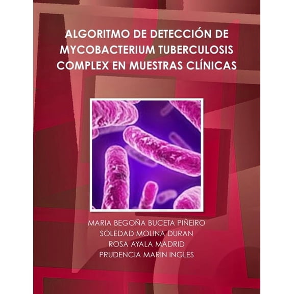 Algoritmo de Deteccin de Mycobacterium Tuberculosis Complex En Muestras Clnicas, (Paperback)