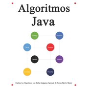 Algoritmos Java Explica los algoritmos con bellas im genes Aprende de forma f cil y mejor Paperback