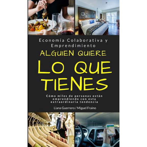 Alguien quiere lo que tienes: Economa Colaborativa y Emprendimiento
