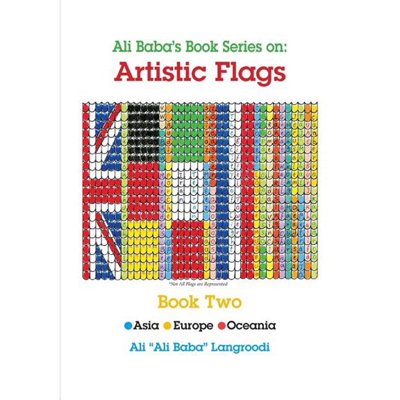 Ali Baba's Book Series On: Artistic Flags - Book Two: Asia * Europe * Oceania, (Paperback)
