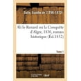 thumbnail image 1 of Ali Le Renard Ou La Conqu Te D'alger, 1830, Roman Historique. Tome 1, 1 of 1