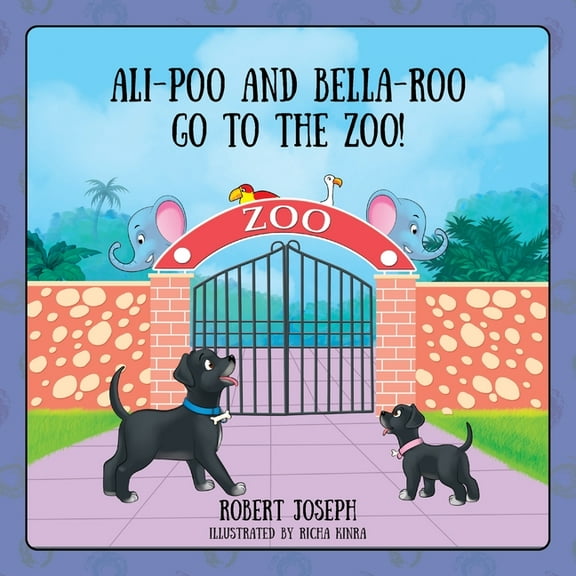 Ali-Poo And Bella-Roo Go To The Zoo!, (Paperback)