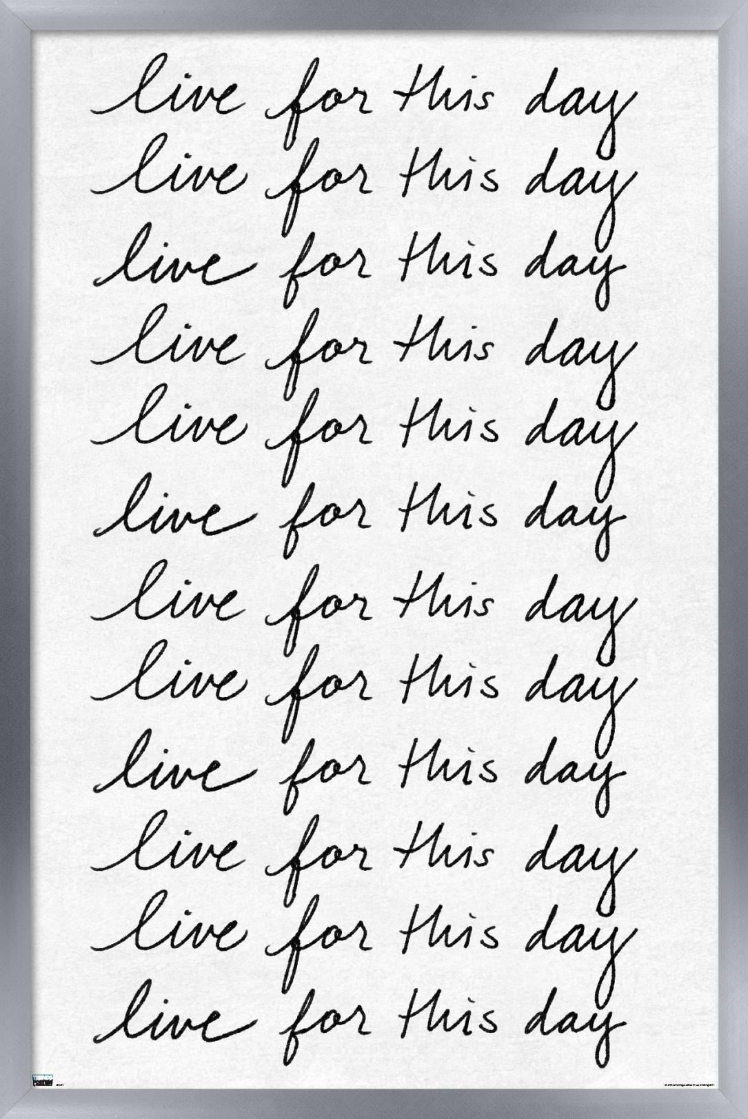 Ali Zoe - Live for This Day Wall Poster, 22.375" x 34", Framed