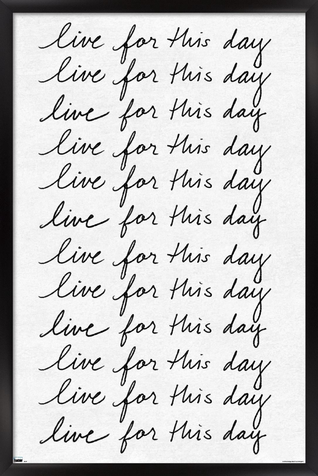 Ali Zoe - Live for This Day Wall Poster, 22.375" x 34", Framed